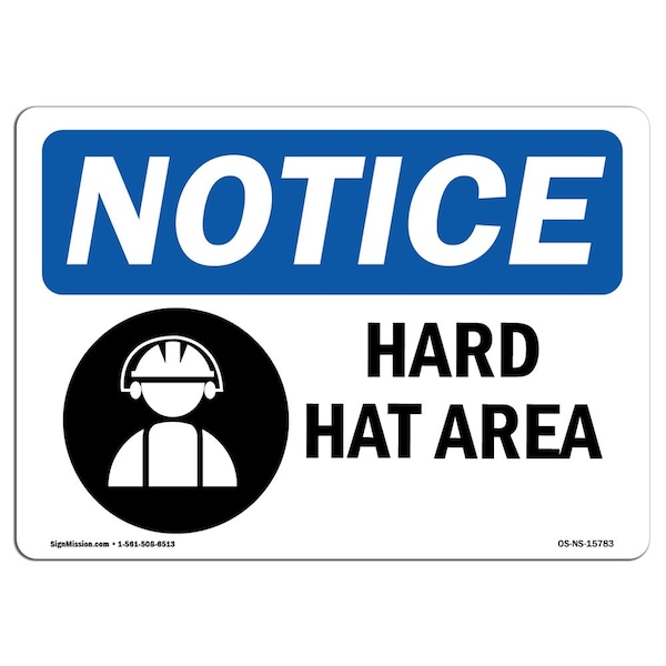 OSHA Notice Sign, NOTICE Hard Hat Area, 10in X 7in Aluminum, 10" W, 7" H, Landscape